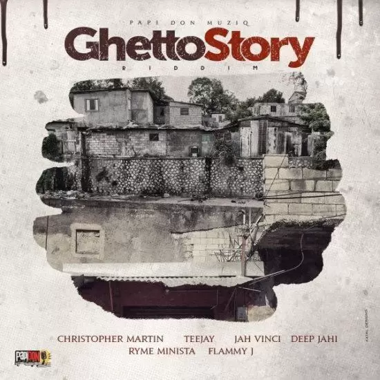 ghetto story riddim - papi don muziq