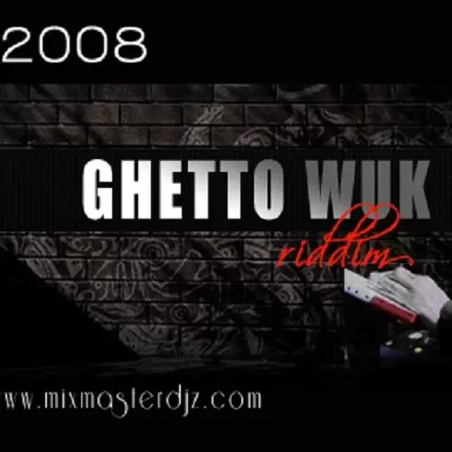 ghetto wuk riddim - various artists