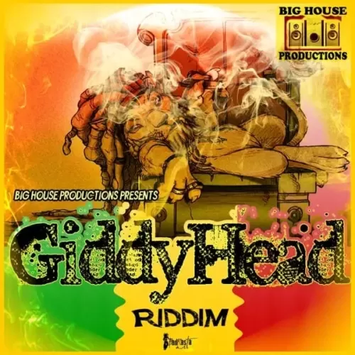 giddy head riddim - big house productions