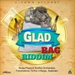 Glad Bag Riddim – A-Town Records