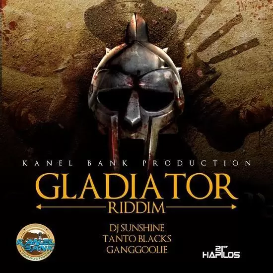 gladiator riddim - kanel bank production