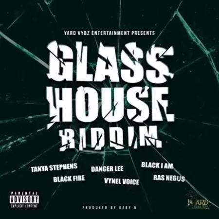 Glass House Riddim -Yard Vybz Ent. glass house riddim -yard vybz ent.