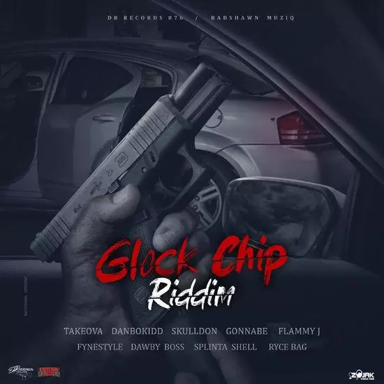 glock chip riddim - dr records 876 / badshwan muziq