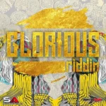 Glorious Riddim (2019) – Huntta Flow Production
