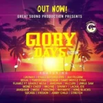 Glory Days Riddim (2018) – Great Sound Production