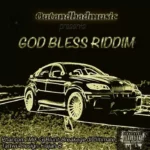 God Bless Riddim – Out And Bad Music