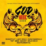 God Mode Riddim – Minx Music / Nuh Nail / Bold N Boasy