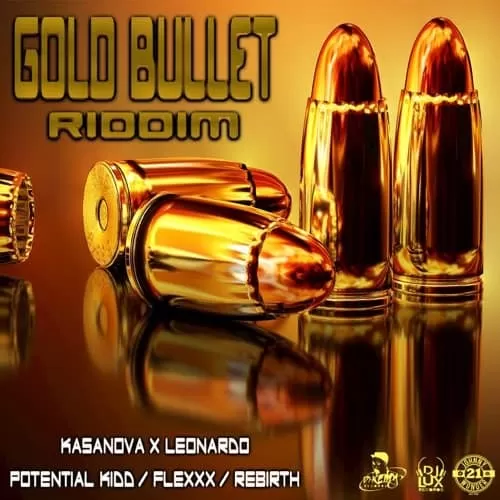 gold bullet riddim - di kemys records / dj lux records