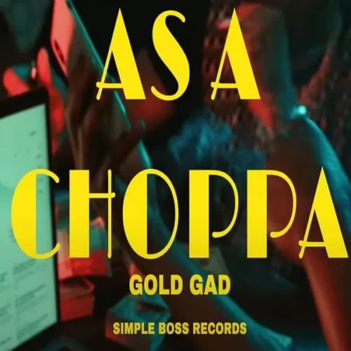 gold gad - as a choppa