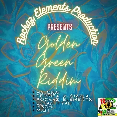 golden green riddim - rockaz elements production
