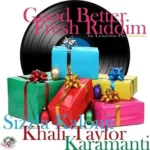 Good Better Fresh Riddim – Lexzona Production
