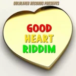 Good Heart Riddim – Goldliner Records