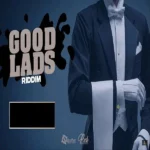 Good Lads Riddim – Wetty Beatz Production