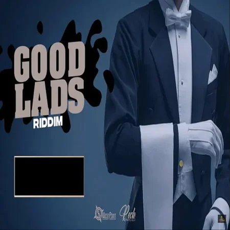 Good Lads Riddim – Wetty Beatz Production Good Lads Riddim - Wetty Beatz Production