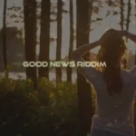 Good News Riddim – Noku Music Group