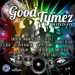 Good Tymez Riddim – Fresh Ear Productions