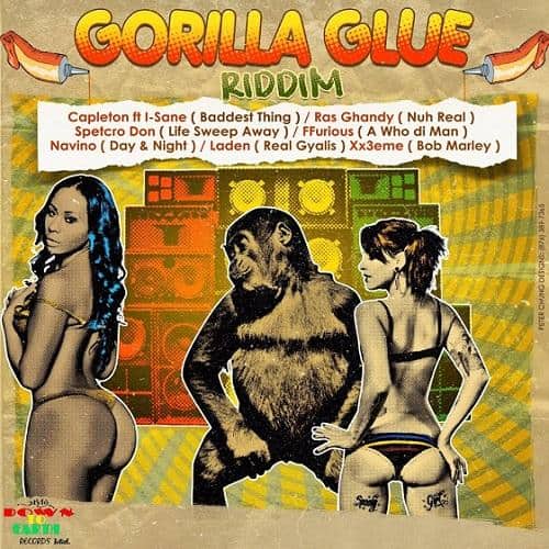 gorilla glue riddim - down to earth records