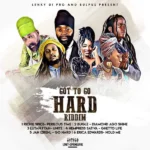 Got To Go Hard Riddim – Bulpus Productions