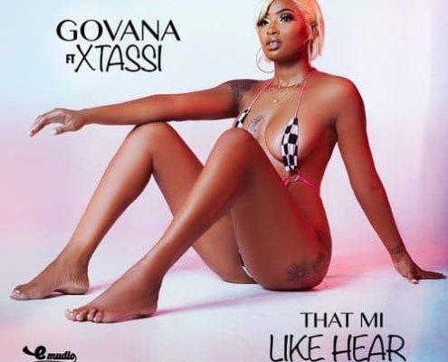 Govana Xtassi That Mi Like Hear