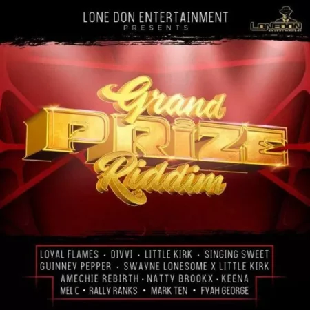 Grand Prize Riddim – Lone Don Entertainment grand-prize-riddim-e1566553338960