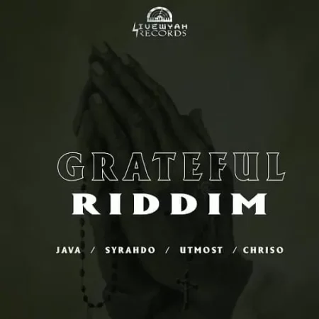 grateful riddim - livewyah records