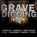 Grave Digging Riddim (2019) – Attomatic Records