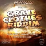 Grave Clothes Riddim – Rb Records
