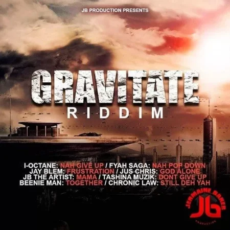 gravitate riddim - jermaine jb baker productions