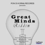 Great Minds Riddim – Pon Di Korna Records