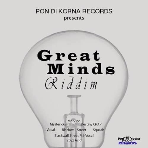 great minds riddim - pon di korna records