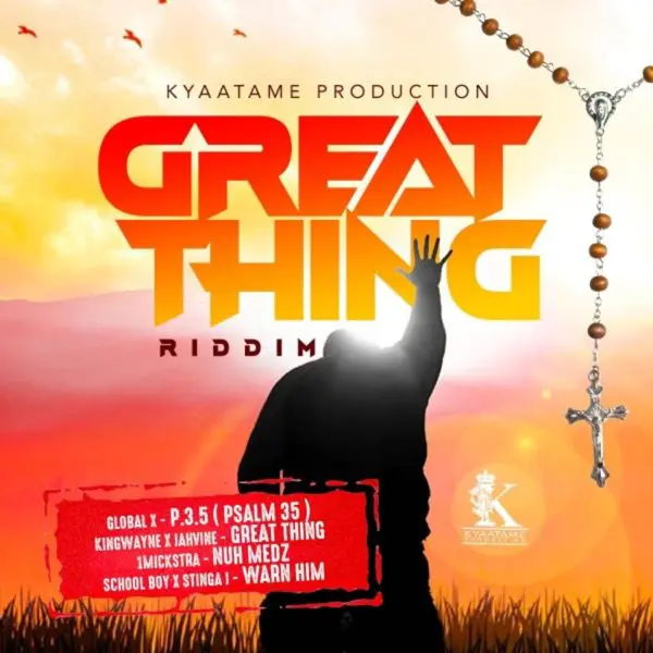 great thing riddim - kyaatame production