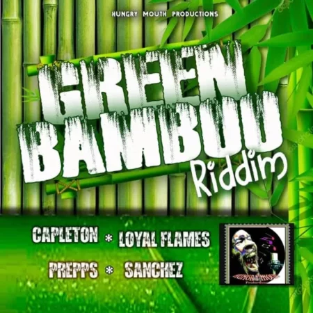 Green Bamboo Riddim - Hungry Mouth Productions
