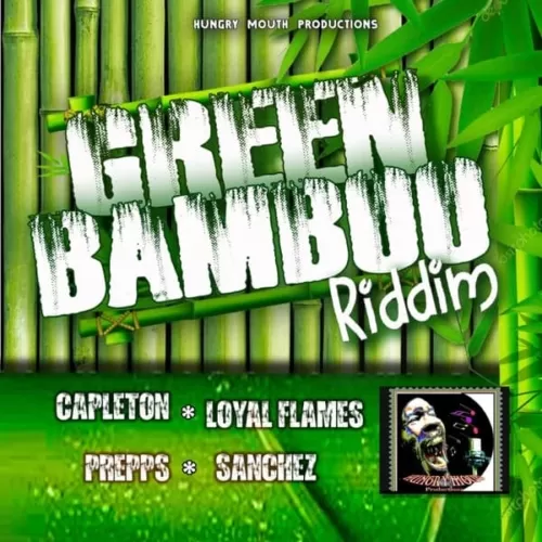 green bamboo riddim - hungry mouth productions