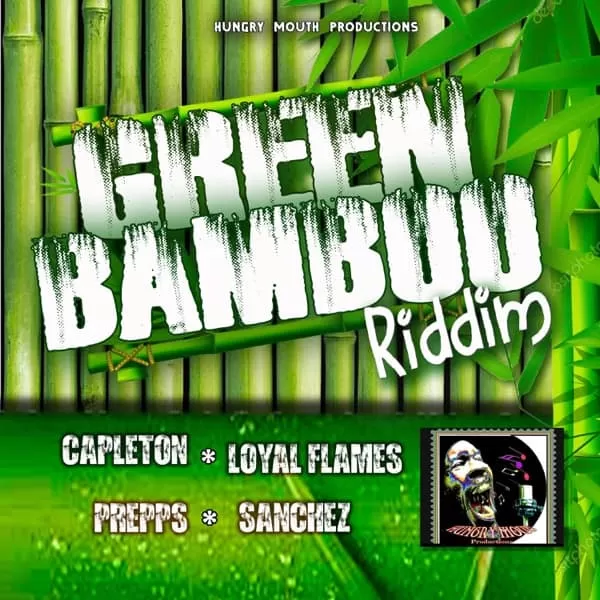 Green Bamboo Riddim - Hungry Mouth Productions