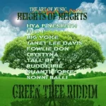 Green Tree Riddim – Heights Of Heights Production