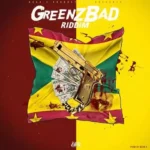 Greenz Bad Riddim – Noah X Production