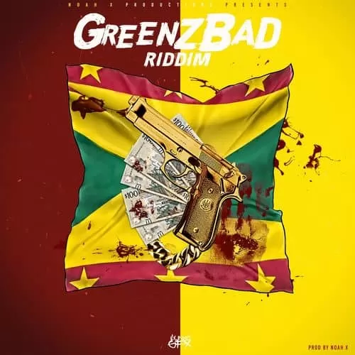 greenz bad riddim - noah x production