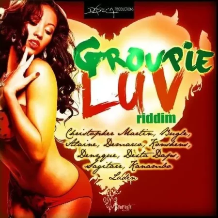 Groupie Luv Riddim – Daseca Productions Groupie Luv Riddim - Daseca Productions