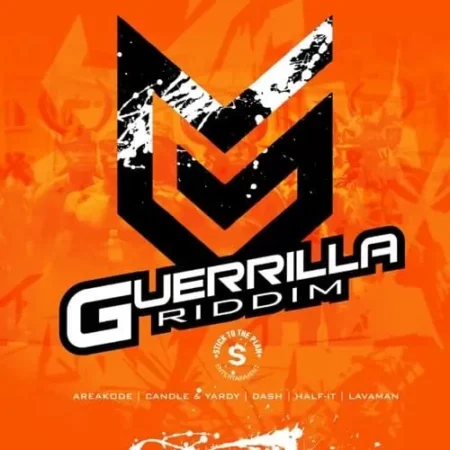 guerrilla riddim - stick to the plan entertainment
