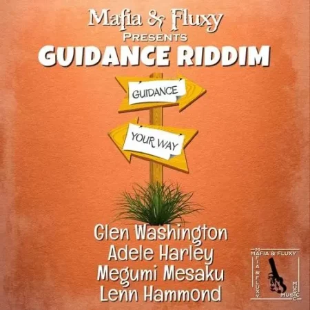 Guidance Riddim – Mafia And Fluxy Guidance Riddim - Mafia And Fluxy