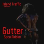 Gutter Riddim – Island Traffic