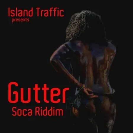 Gutter Riddim – Island Traffic gutter-riddim