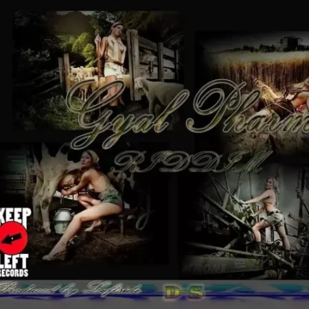 Gyal Pharm Riddim – Keep Left Records Gyal Pharm Riddim - Keep Left Records