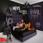 Gyal Swarm Riddim – Hevs Records