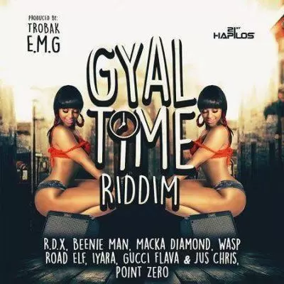 gyal time riddim - trobak e.m.g