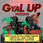Gyal Up Riddim – Tall King Productions