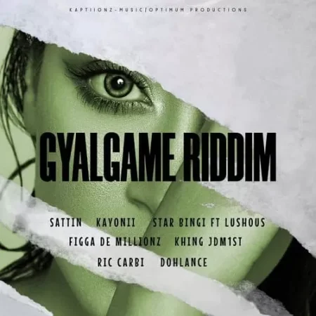 Gyalgame Riddim – Kaptiionz Music/Optimum Productions gyalgame riddim - kaptiionz music/optimum productions