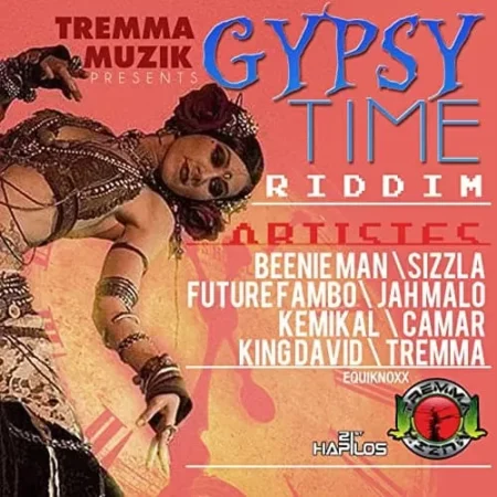 Gypsy Time Riddim – Tremma Muzik Gypsy Time Riddim - Tremma Muzik