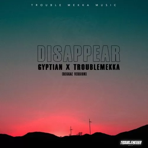gyptian - disappear (reggae version)