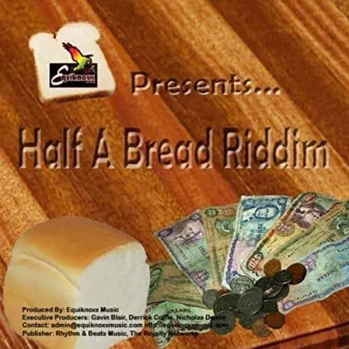 half a bread riddim - equiknoxx records